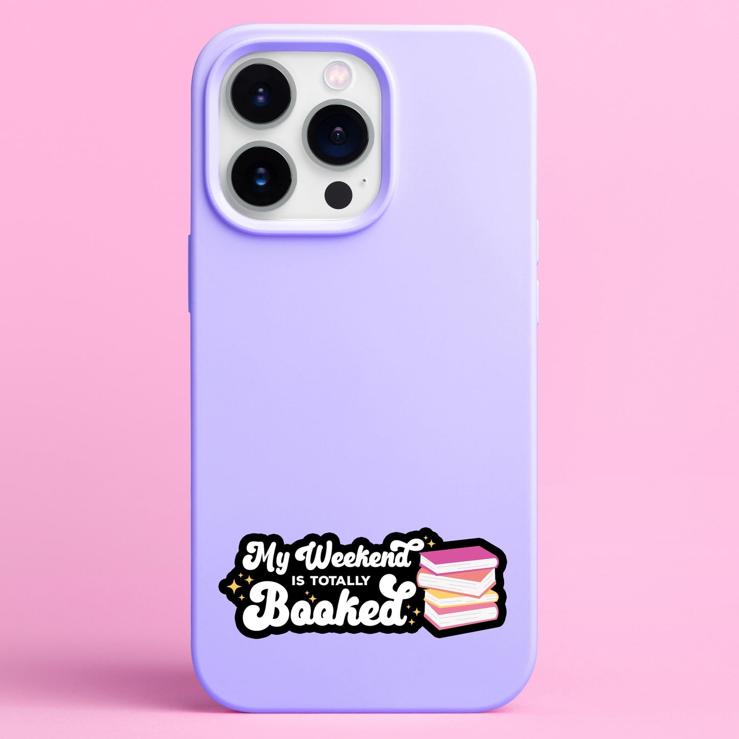 My Weekend is Totally Booked Sticker